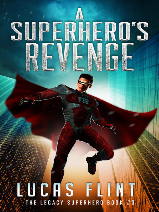 Title details for A Superhero's Revenge by Lucas Flint - Available